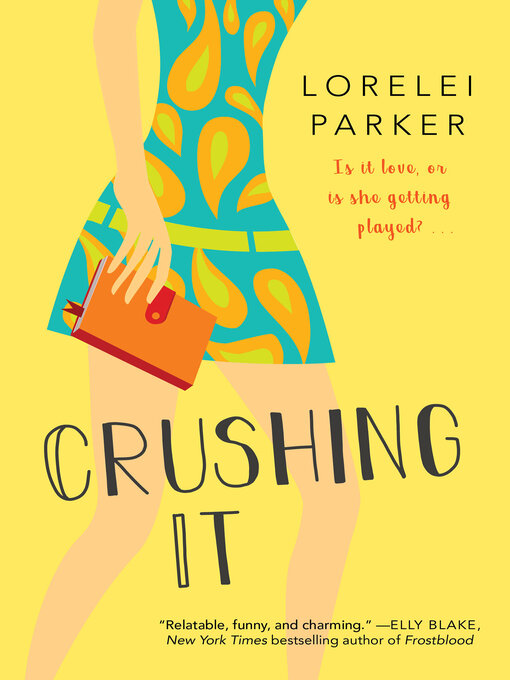 Title details for Crushing It by Lorelei Parker - Available